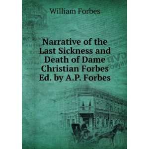   of Dame Christian Forbes Ed. by A.P. Forbes. William Forbes Books
