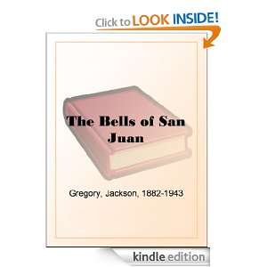 The Bells of San Juan: Jackson Gregory:  Kindle Store