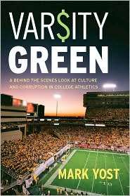 Varsity Green A Behind the Scenes Look at Culture and Corruption in 