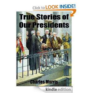 True Stories of Our Presidents; for Young People (Illustrated Edition 