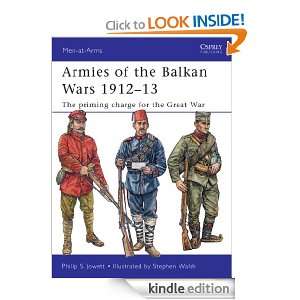 Armies of the Balkan Wars 1912 13 (Men at arms) Philip Jowett 