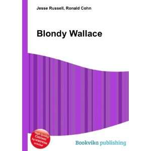  Blondy Wallace Ronald Cohn Jesse Russell Books