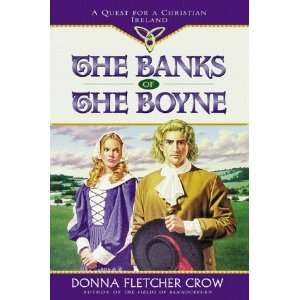  The Banks of the Boyne A Quest for a Christian Ireland 