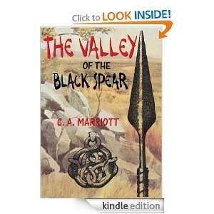 Valley of the Black Spear C. A. Marriott  Kindle Store