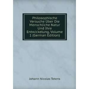   Entwickelung, Volume 1 (German Edition): Johann Nicolas Tetens: Books