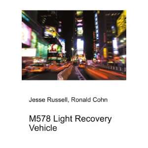  M578 Light Recovery Vehicle Ronald Cohn Jesse Russell 
