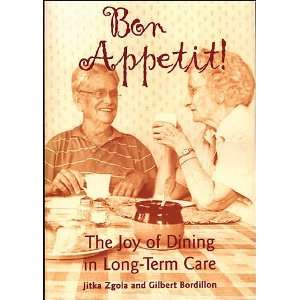 Bon Appetit The Joy of Dining in Long Term Care
