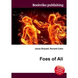  Foes of Ali Ronald Cohn Jesse Russell Books