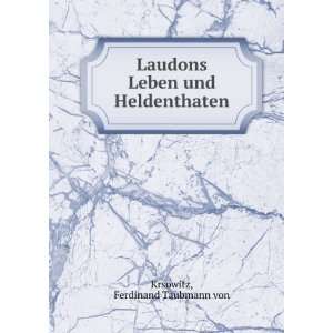   Laudons Leben und Heldenthaten: Ferdinand Taubmann von Krsowitz: Books