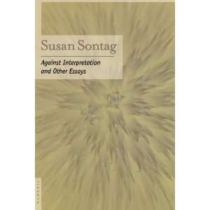   Interpretation: And Other Essays [Paperback]: Susan Sontag: Books