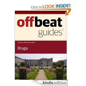 Braga Travel Guide Offbeat Guides  Kindle Store