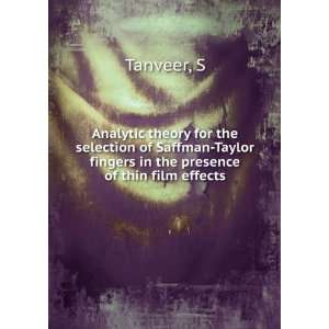   Taylor fingers in the presence of thin film effects S Tanveer Books