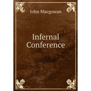  Infernal Conference John Macgowan Books