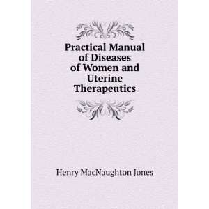   and Uterine Therapeutics Henry MacNaughton Jones  Books