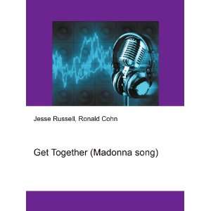    Get Together (Madonna song) Ronald Cohn Jesse Russell Books
