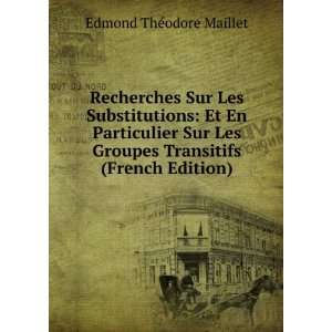   Transitifs (French Edition): Ã?dmond ThÃ©odore Maillet: Books