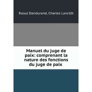  Manuel du juge de paix comprenant la nature des fonctions 