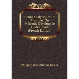   Du MÃ©loplaste (French Edition) Philippe Marc Antoine Geslin