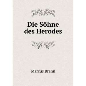  Die SÃ¶hne des Herodes Marcus Brann Books