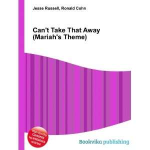   Take That Away (Mariahs Theme) Ronald Cohn Jesse Russell Books