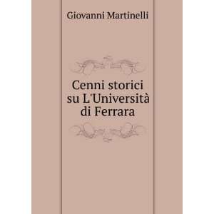   su LUniversitÃ  di Ferrara Giovanni Martinelli  Books