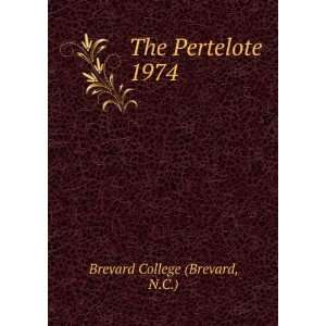  The Pertelote. 1974 N.C.) Brevard College (Brevard Books