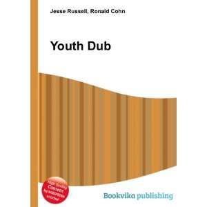  Youth Dub Ronald Cohn Jesse Russell Books
