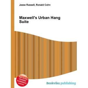 Maxwells Urban Hang Suite Ronald Cohn Jesse Russell  