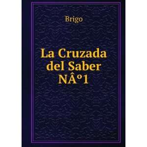  La Cruzada del Saber NÃÂº1 Brigo Books