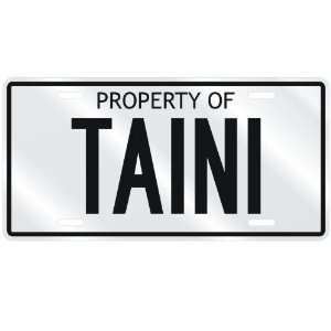  NEW  PROPERTY OF TAINI  LICENSE PLATE SIGN NAME