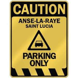   CAUTION ANSE LA RAYE PARKING ONLY  PARKING SIGN SAINT 