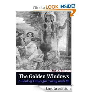 The Golden Windows: A Book of Fables for Young and Old (Illustrated 