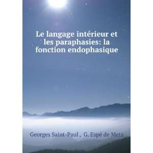   fonction endophasique G. EspÃ© de Metz Georges Saint Paul  Books
