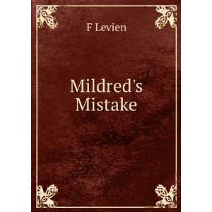  Mildreds Mistake F Levien Books