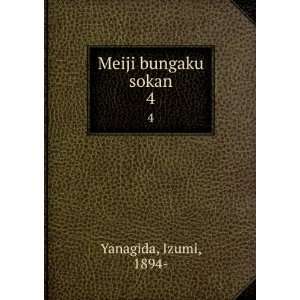  Meiji bungaku sokan. 4: Izumi, 1894  Yanagida: Books