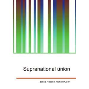  Supranational union: Ronald Cohn Jesse Russell: Books