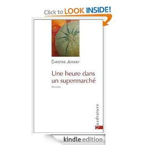 Une heure dans un supermarché (French Edition) Christine Jeanney 