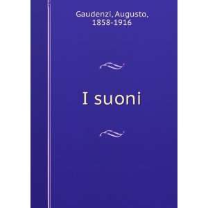  I suoni Augusto, 1858 1916 Gaudenzi Books