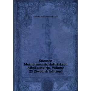  Suomen Muinaismuistoyhdistyksen Aikakauskirja, Volume 23 