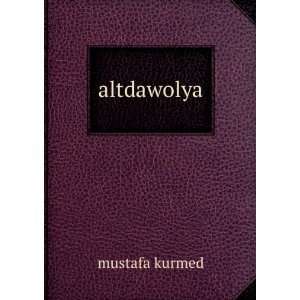  altdawolya mustafa kurmed Books