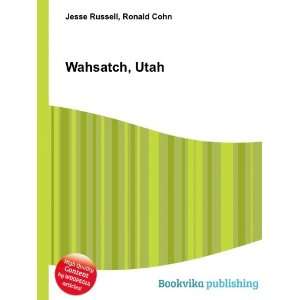  Wahsatch, Utah Ronald Cohn Jesse Russell Books
