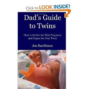  Dads Guide to Twins How to Survive the Twin Pregnancy 