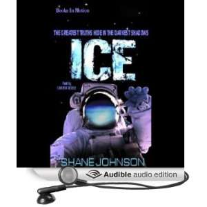   : Ice (Audible Audio Edition): Shane Johnson, Cameron Beierle: Books