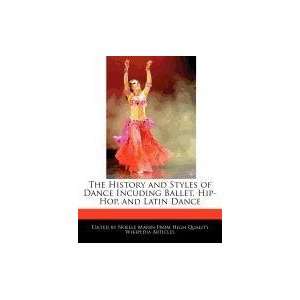   Ballet, Hip Hop, and Latin Dance (9781241717834) Noelle Marin Books