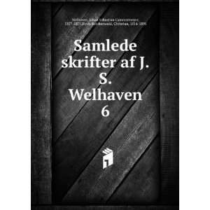 Samlede skrifter af J.S. Welhaven. 6: Johan Sebastian Cammermeyer 