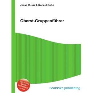  Oberst GruppenfÃ¼hrer: Ronald Cohn Jesse Russell: Books