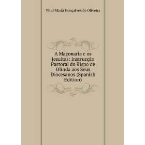  (Spanish Edition) Vital Maria GonÃ§alves de Oliveira Books