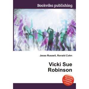  Vicki Sue Robinson: Ronald Cohn Jesse Russell: Books