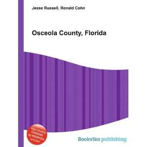 Osceola County, Florida Ronald Cohn Jesse Russell  Books