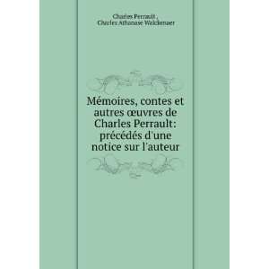   : Charles Athanase Walckenaer Charles Perrault :  Books